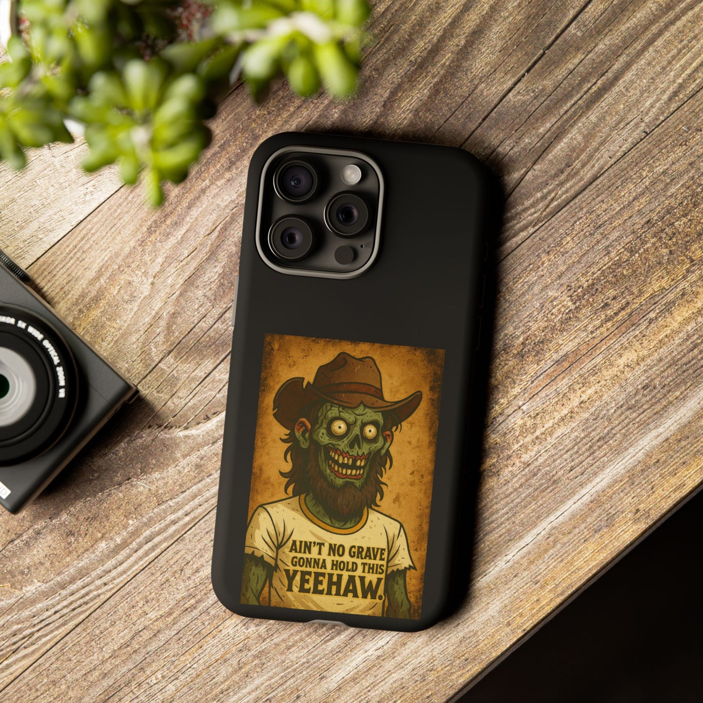 Zombie Cowboy Phone Case — "Ain't No Grave Gonna Hold This Yeehaw" Protective iPhone Cover