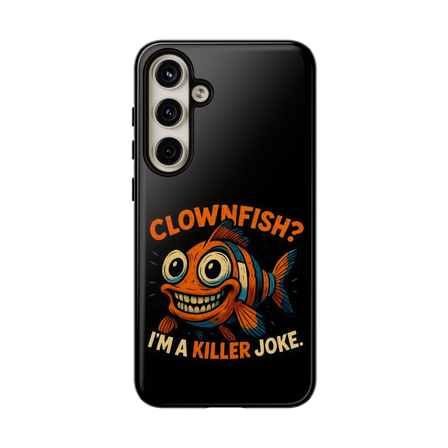 Phone Case — “Clownfish? I’m a Killer Joke.” Funny Creepy Fish Graphic