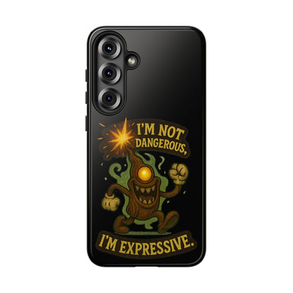 Phone Case — “I’m Not Dangerous, I’m Expressive” Monster Protective Case