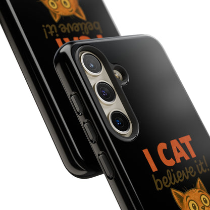 Phone Case — "I Cat Believe It!" Funny Orange Cat Protective Case