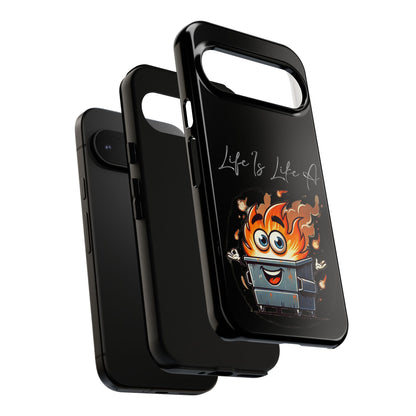 Cute Flaming Dumpster Phone Case — "Life Is Lit" Funny Burnout Phone Cover