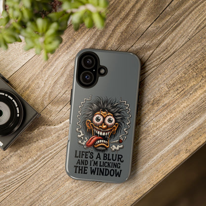 Phone Case — 'Life's a Blur and I'm Licking the Window' Funky Monster Graphic