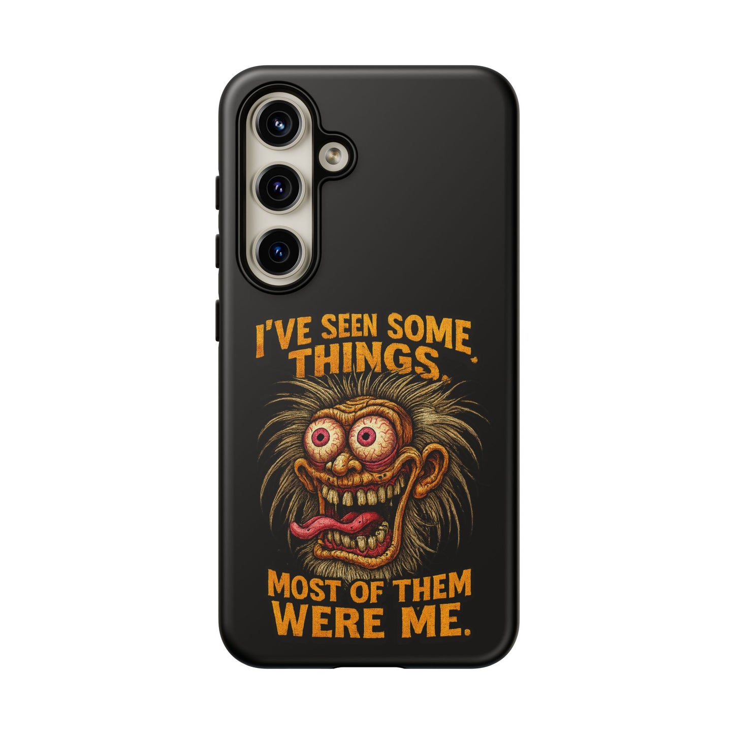 Funny Retro Monster Phone Case — "I've Seen Some Things, Most Of Them Were Me"