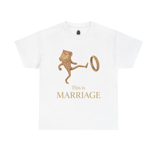 This is Marriage tee | T-Shirt
