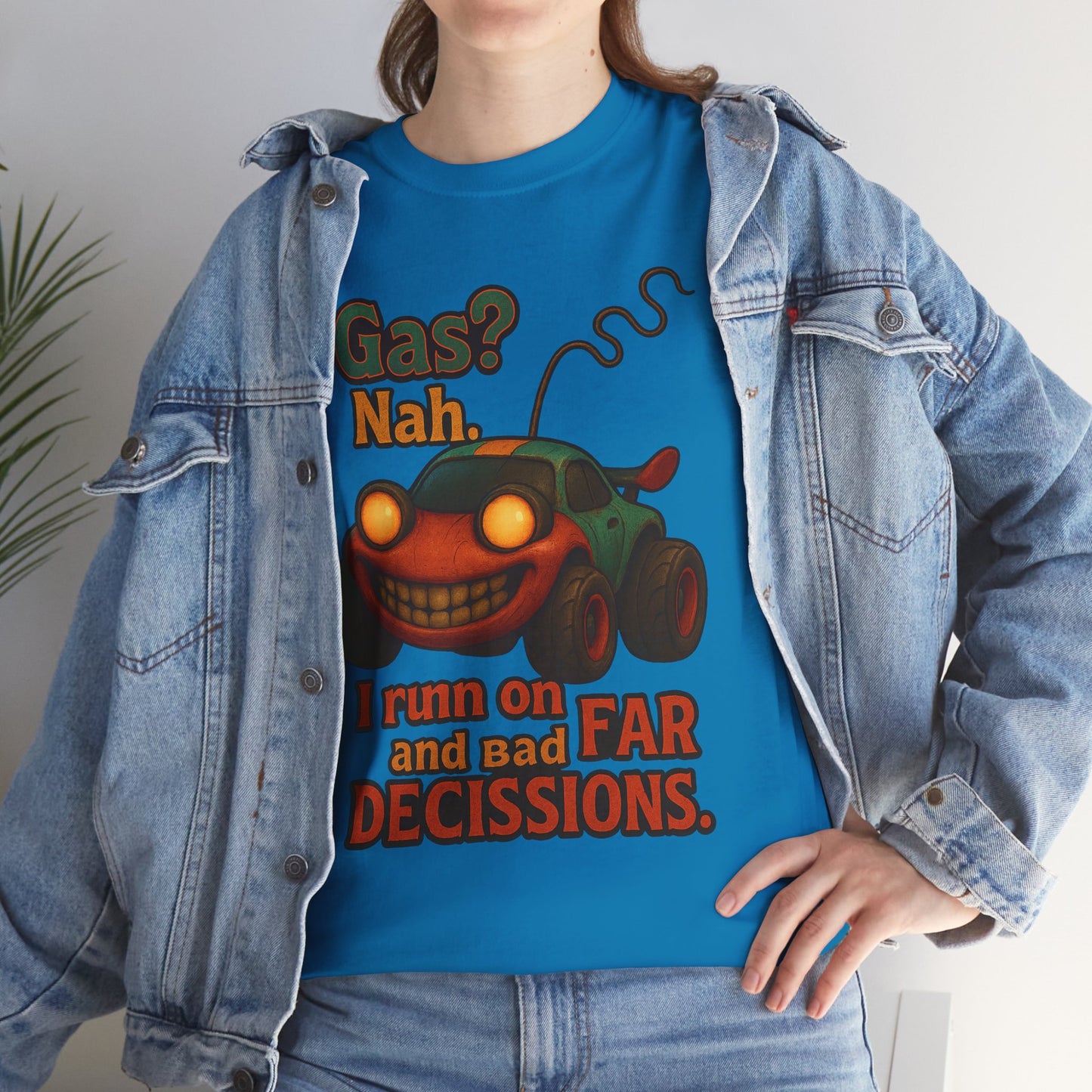 Funny Cartoon Car 'Gas? Nah' Tee | I Run on Bad Decisions Shirt