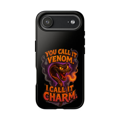 Tough Cases — "You Call It Venom, I Call It Charm" Snake Phone Case