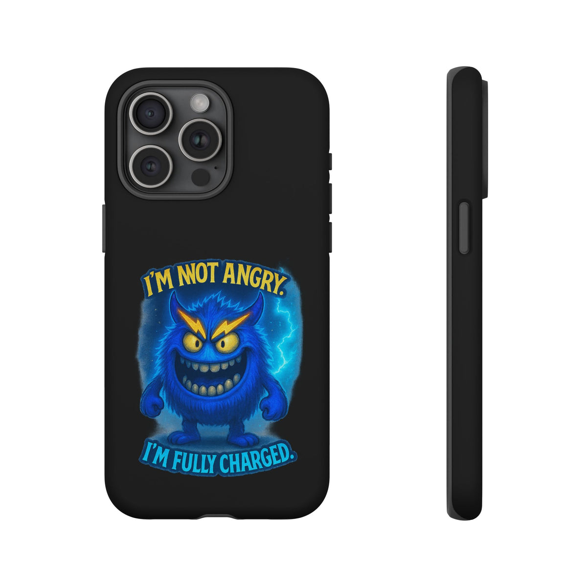Phone Case - "I'm Not Angry, I'm Fully Charged" Electric Monster Protective Cover