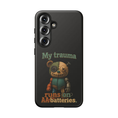 Phone Case — 'My Trauma Runs on AA Batteries' Creepy Voodoo Teddy Protective Cover
