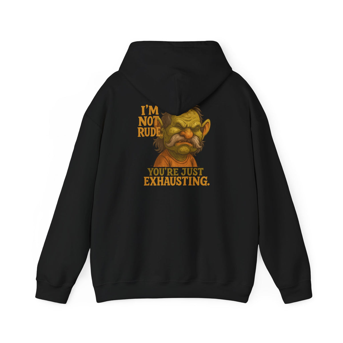 Troll Face Hoodie — "I'm Not Rude, You're Just Exhausting" Graphic Hoodie