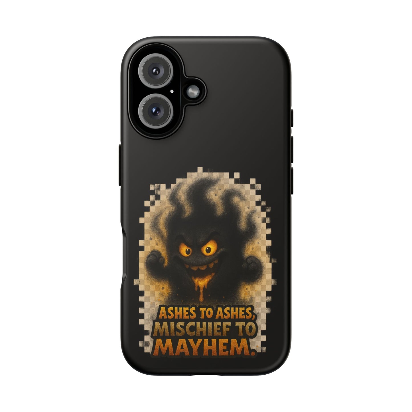 Phone Case — 'Ashes to Ashes, Mischief to Mayhem' Spooky Ghost Protective Case