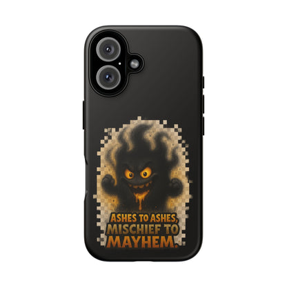 Phone Case — 'Ashes to Ashes, Mischief to Mayhem' Spooky Ghost Protective Case