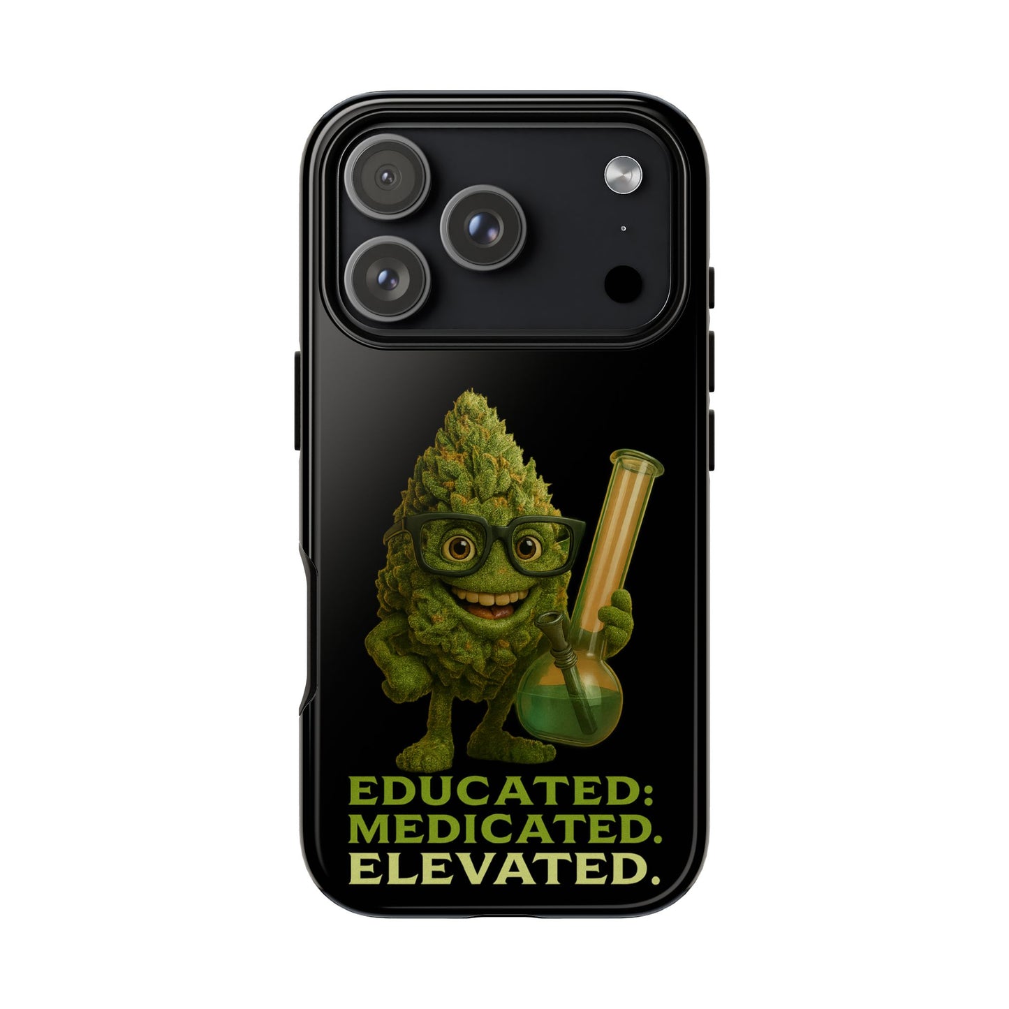 Phone Case — "Educated. Medicated. Elevated." Cute Bud Scientist Design
