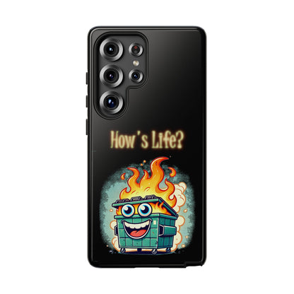 How's Life? Flaming Dumpster Phone Case