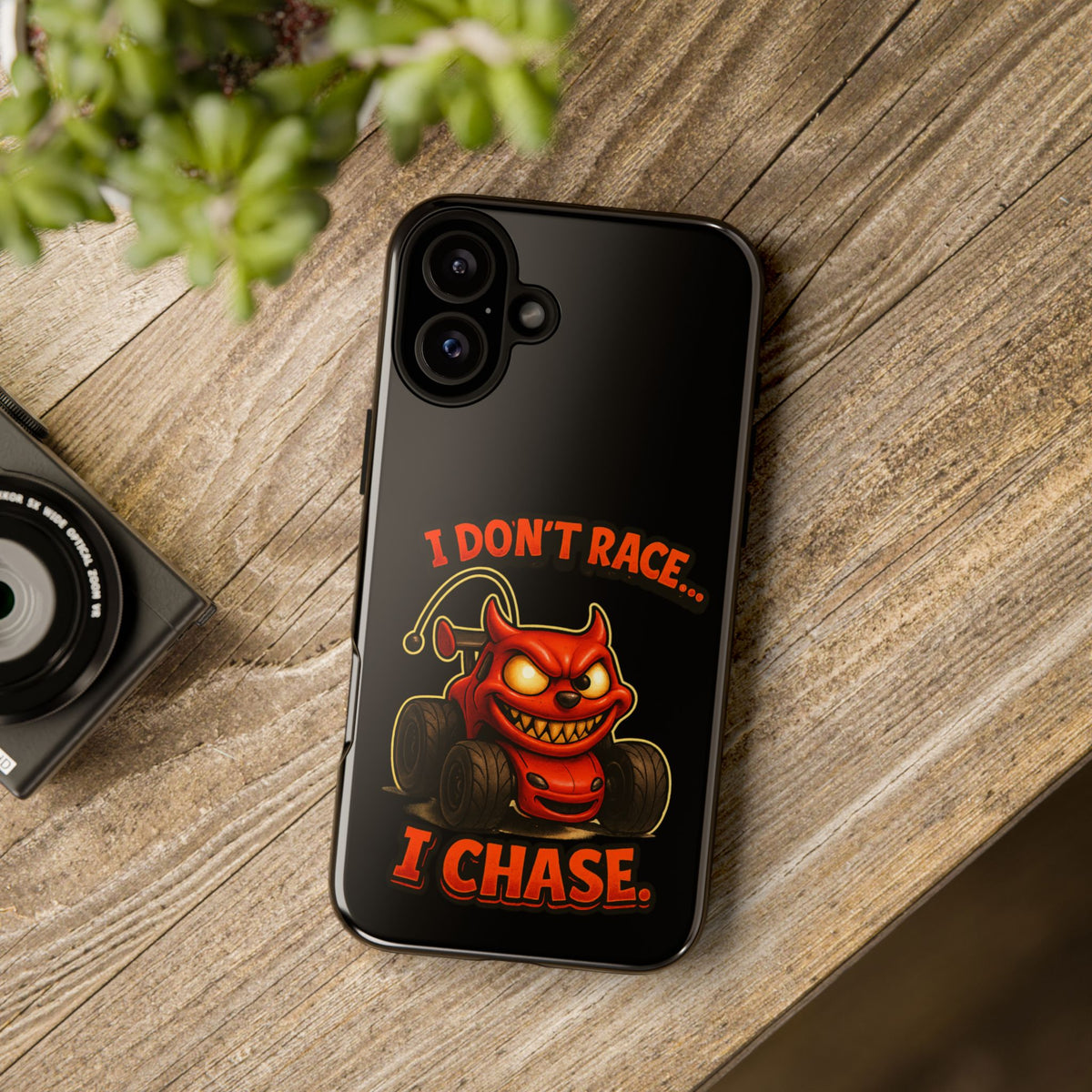 I Don't Race I Chase Phone Case — Cartoon Demon Hot Rod Design