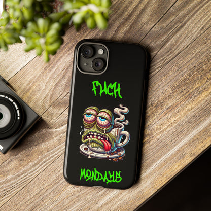 Phone Case — "F*** Monday" Grotesque Coffee Monster Shock Art