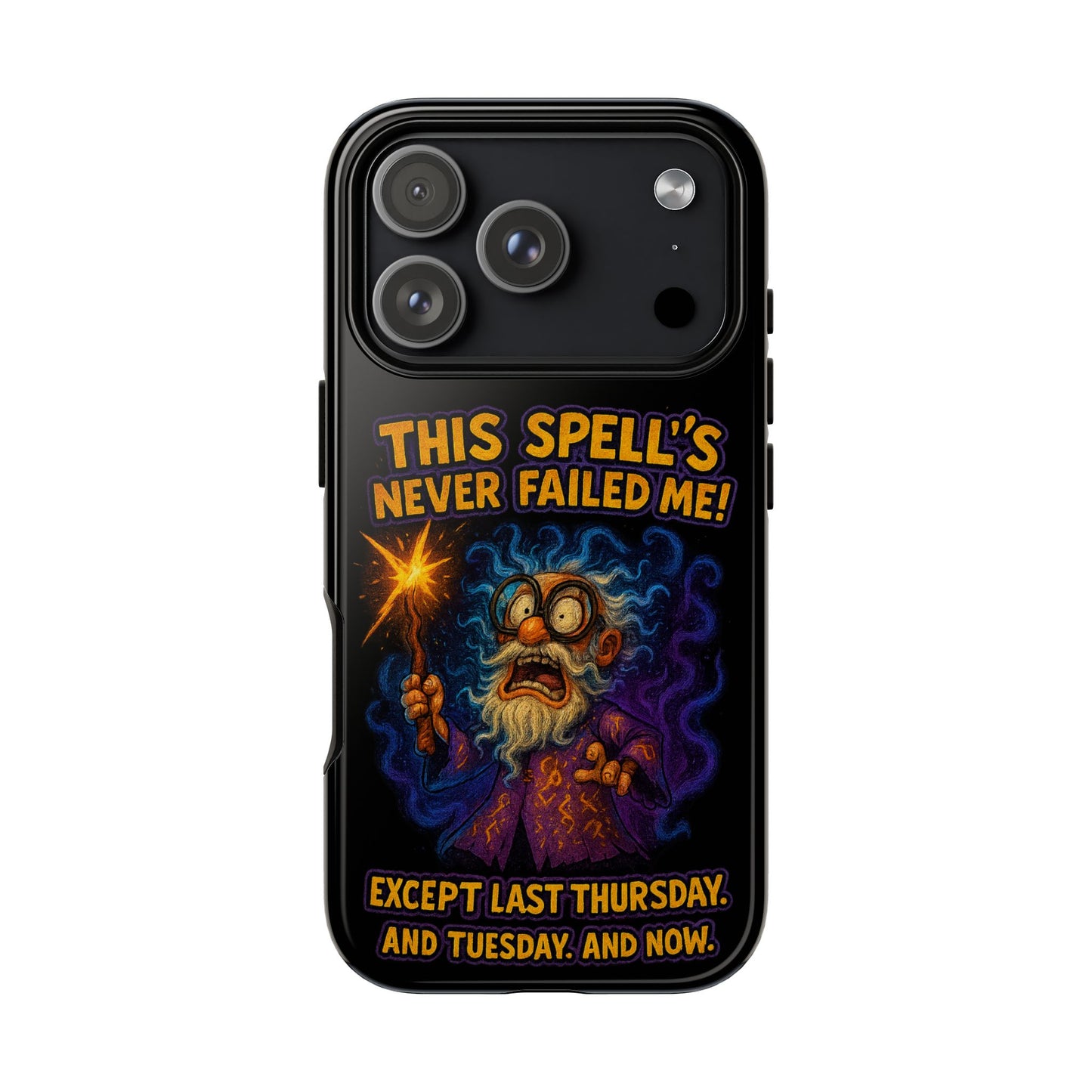 Wizard Phone Case — "This Spell's Never Failed Me!" Funny Magic Protective iPhone Cover