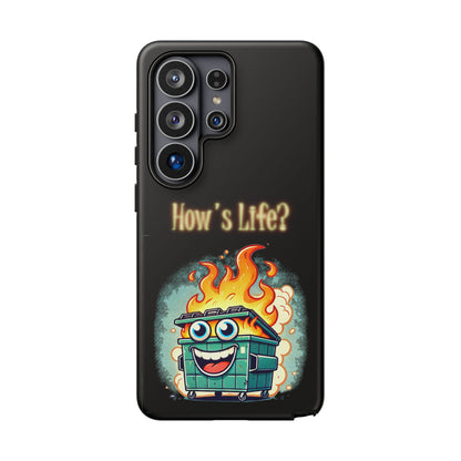 How's Life? Flaming Dumpster Phone Case