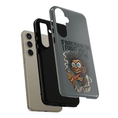 Phone Case — "If You're Reading This I Forgot What I Was Saying" Retro Crazy Cartoon Design