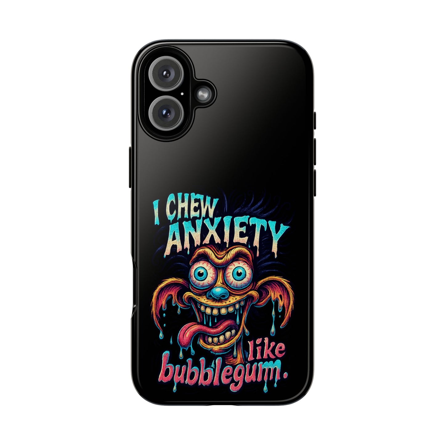 Phone Case — "I Chew Anxiety Like Bubblegum" Retro Monster Design