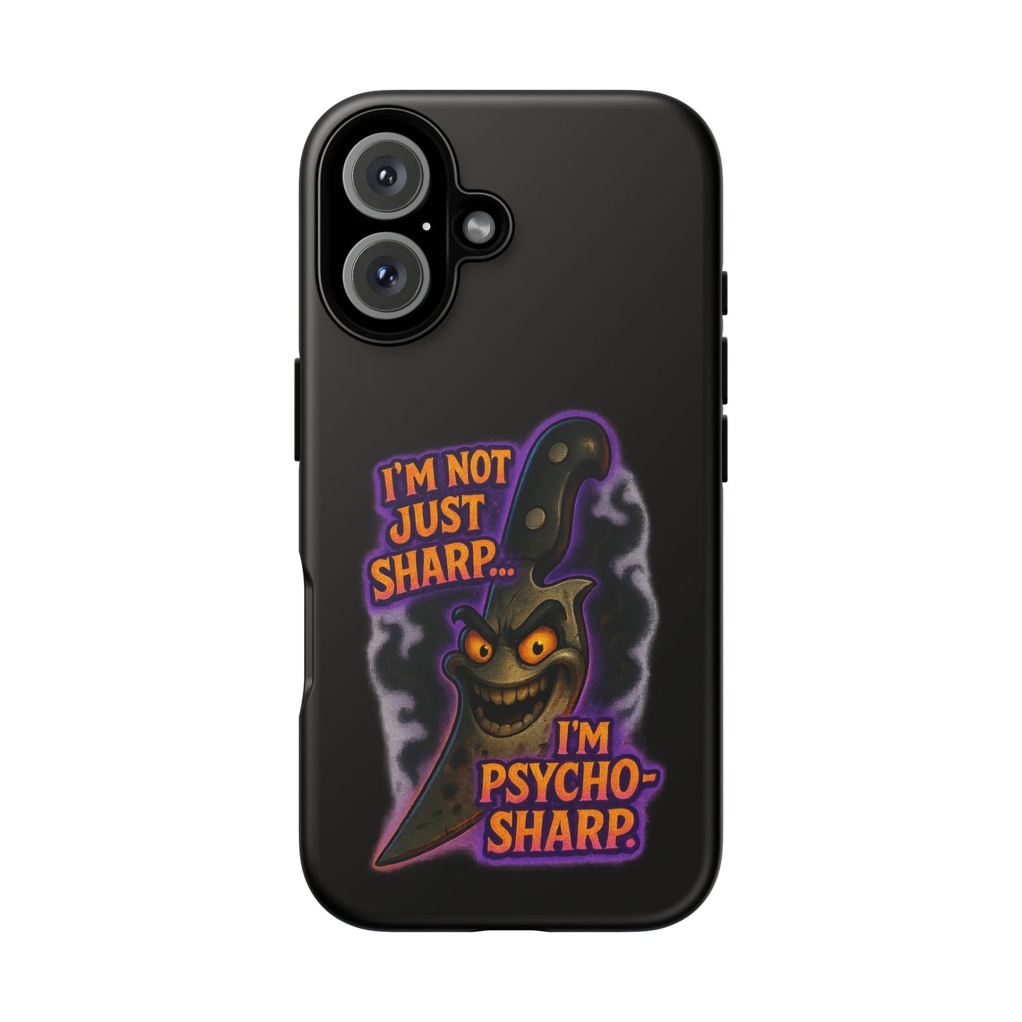 Knife Graphic Phone Case — "I'm Not Just Sharp... I'm Psycho-Sharp" Horror Phone Cover