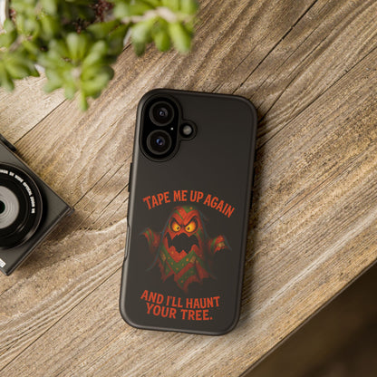 Phone Case - 'Tape Me Up Again and I'll Haunt Your Tree' Halloween Ghost Design