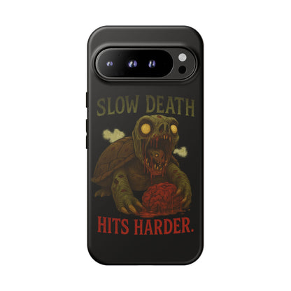Tough Cases – "Slow Death Hits Harder" Horror Phone Case