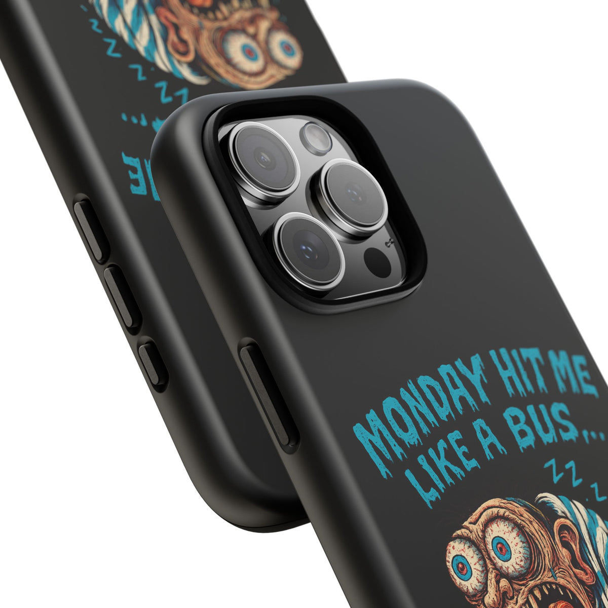 Phone Case — "Monday Hit Me Like a Bus... Then Reversed" Funny Grotesque Zombie Design