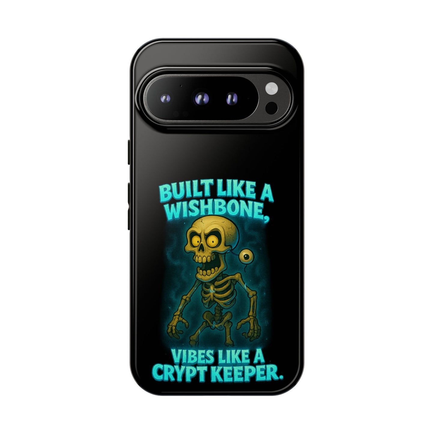 Phone Case — "Built Like a Wishbone, Vibes Like a Crypt Keeper" Skeleton Tough Case
