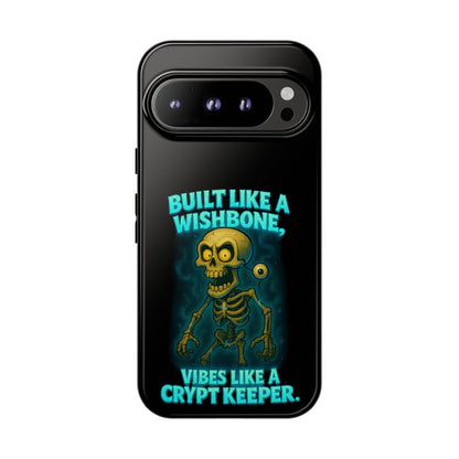 Phone Case — "Built Like a Wishbone, Vibes Like a Crypt Keeper" Skeleton Tough Case