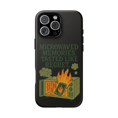 Microwaved Memories Phone Case — 'Microwaved Memories. Tasted Like Regret.' Retro Fire Design