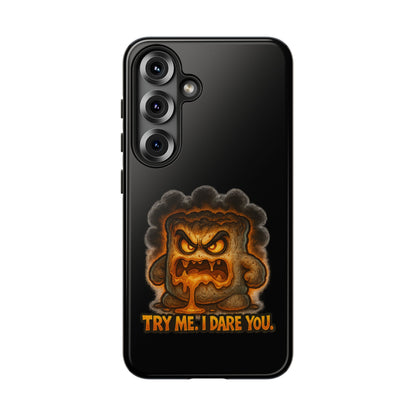 Phone Case — 'Try Me, I Dare You' Angry Lava Monster Graphic