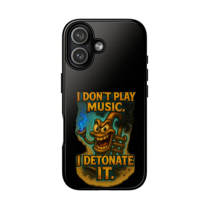 Phone Case — "I Don't Play Music. I Detonate It." Cartoon Bomb Graphic