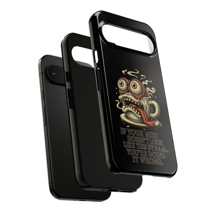 Tough Cases: Retro Hot Coffee Monster Phone Case — Funny 'If Your Mug...' Quote