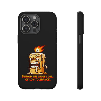 Phone Case — Angry Flaming Candle “Behold, the Chosen One… of Low Tolerance”