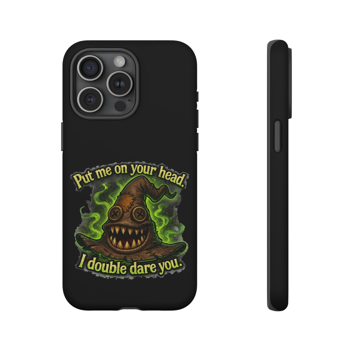 Phone Case — 'Put Me On Your Head, I Double Dare You' Witch Hat Horror Design