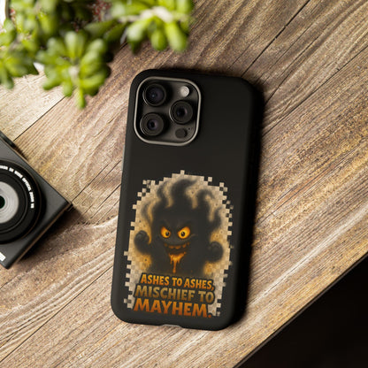 Phone Case — 'Ashes to Ashes, Mischief to Mayhem' Spooky Ghost Protective Case