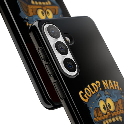 Phone Case — “Gold? Nah, I’m Full of Disappointment” Funny Treasure Chest Design