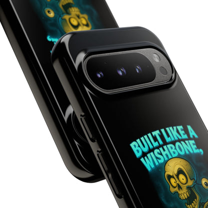 Phone Case — "Built Like a Wishbone, Vibes Like a Crypt Keeper" Skeleton Tough Case