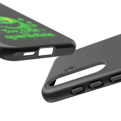 Phone Case — 'Too Cute to Quarantine' Green Monster Protective Cover