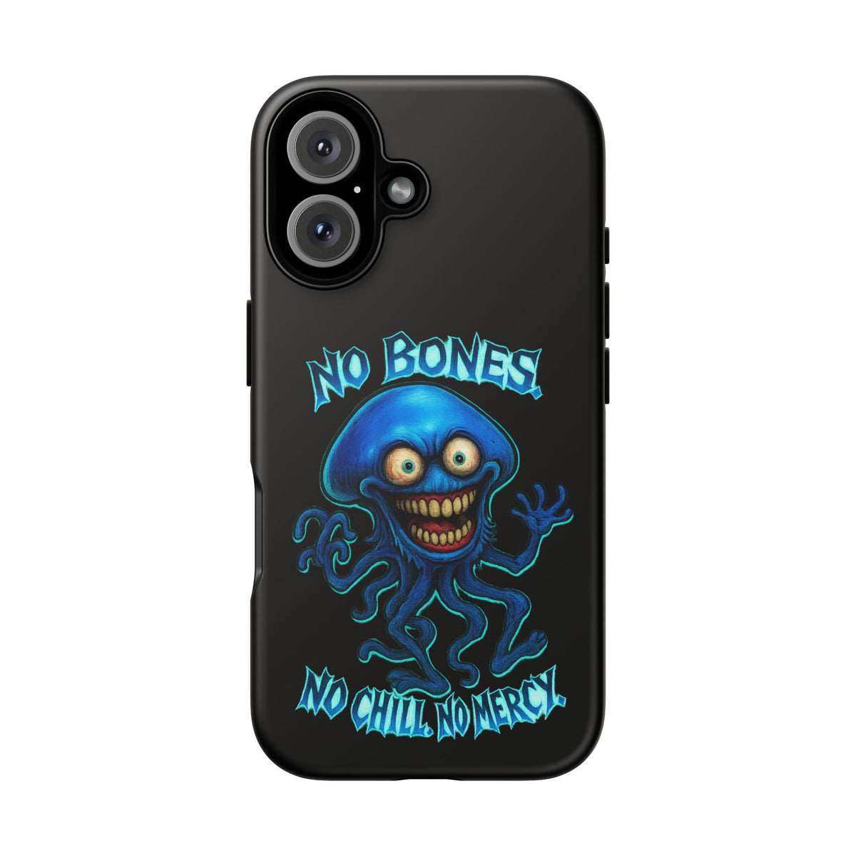 Phone Case — 'No Bones, No Chill, No Mercy' Blue Jellyfish Horror Design