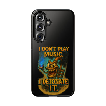 Phone Case — "I Don't Play Music. I Detonate It." Cartoon Bomb Graphic