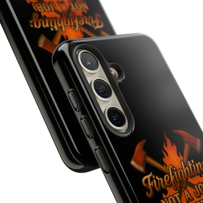 Firefighting: Not a Job, A Brotherhood Phone Case — Tough Protective Firefighter Design