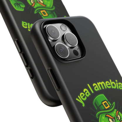 Phone Case – “Yea I Amebia, Amebia Your Face” St. Patrick’s Day Funny Amoeba Design