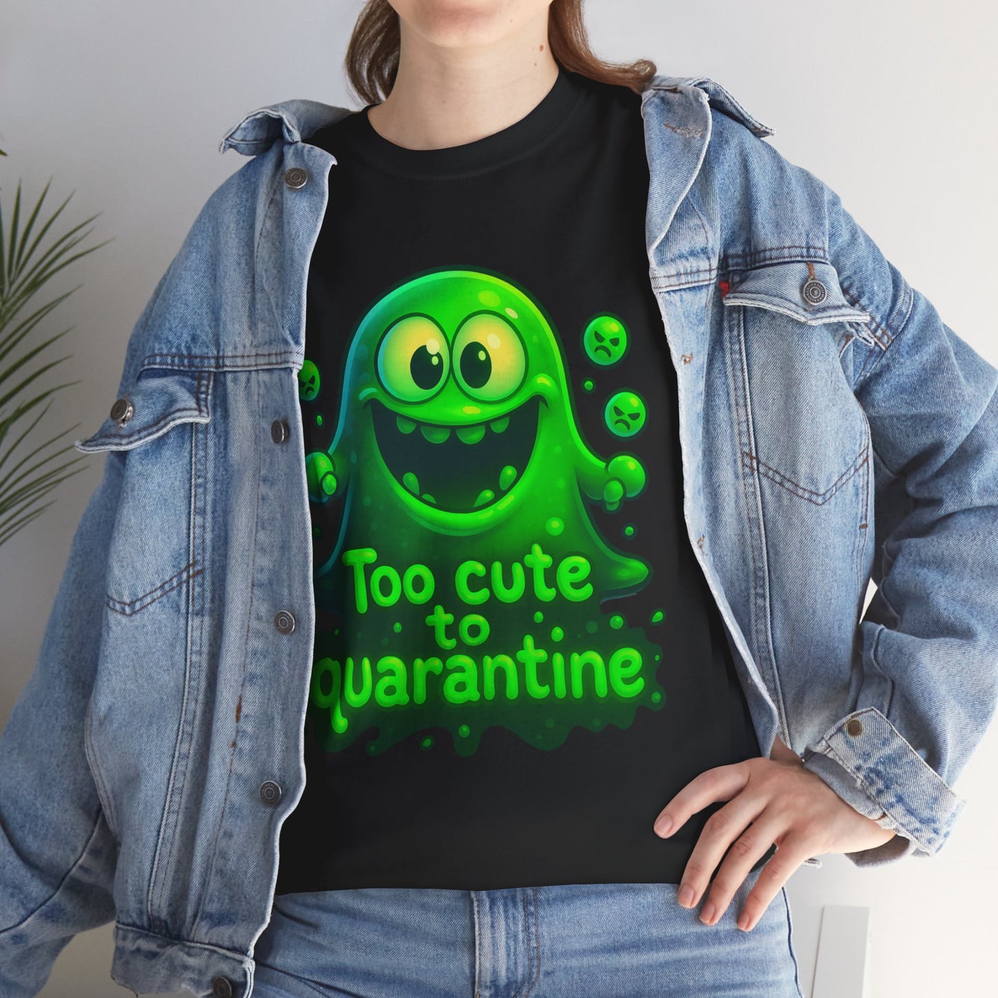 Cute Green Slime Monster Too Cute to Quarantine T-Shirt | Funny Graphic Tee