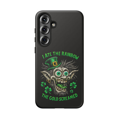 St. Patrick's Horror Phone Case — "I Ate the Rainbow, The Gold Screamed" Lucky Goblin Design