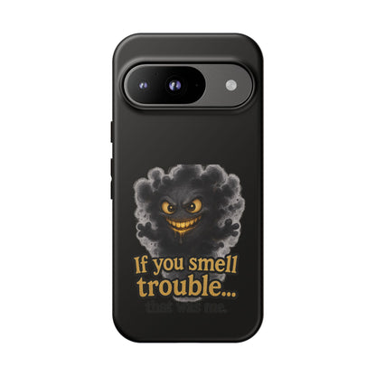 Phone Case — "If You Smell Trouble" Grinning Smoke Monster Protective Case