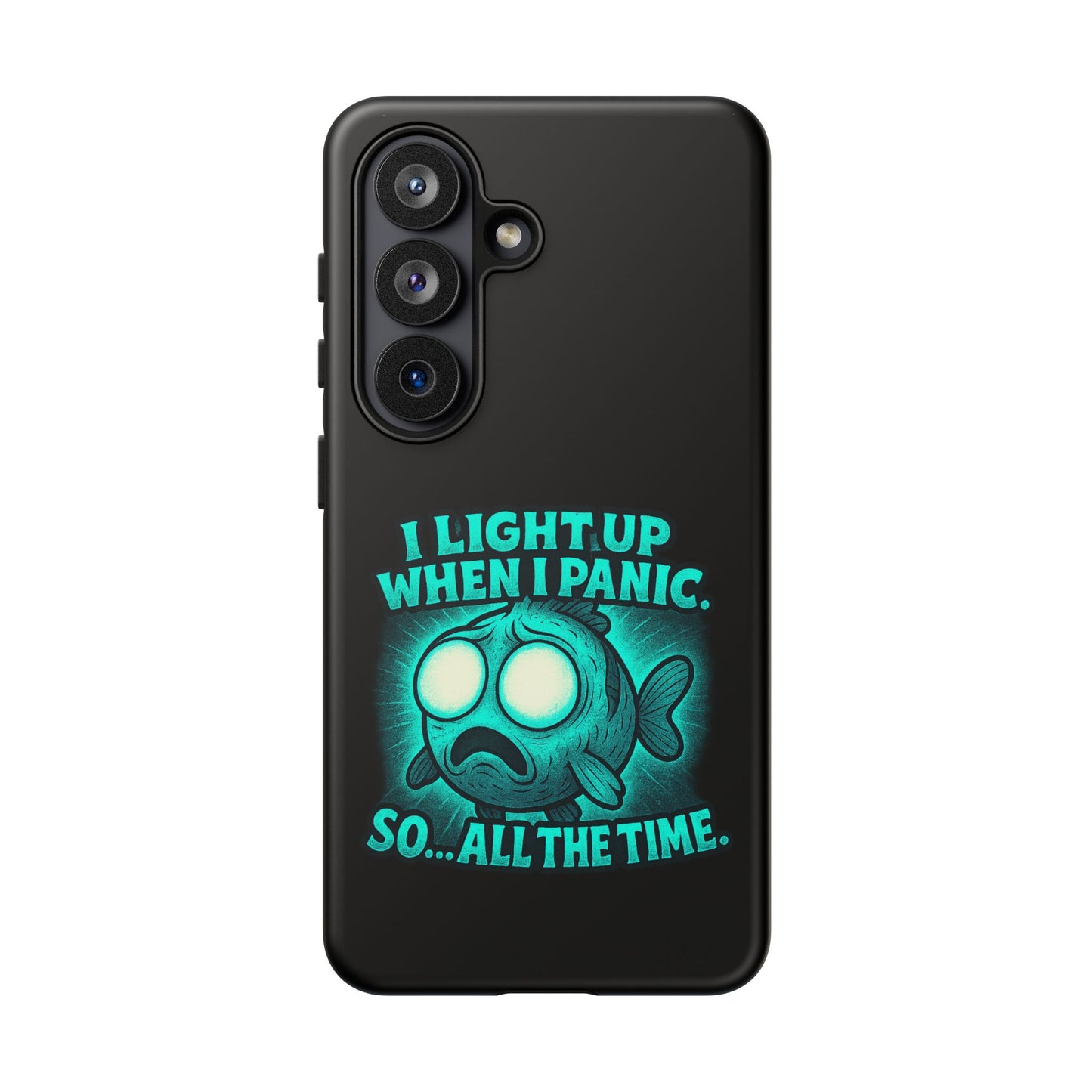 Phone Case — "I Light Up When I Panic" Glow Fish Anxiety Phone Case