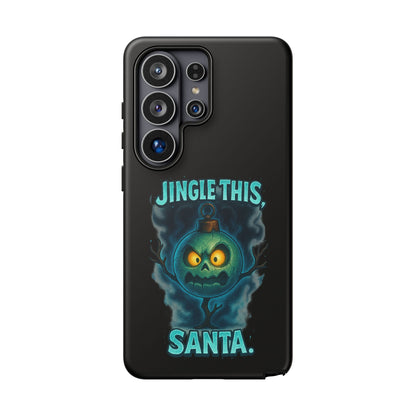 Phone Case - 'Jingle This, Santa' Spooky Holiday Protective Case