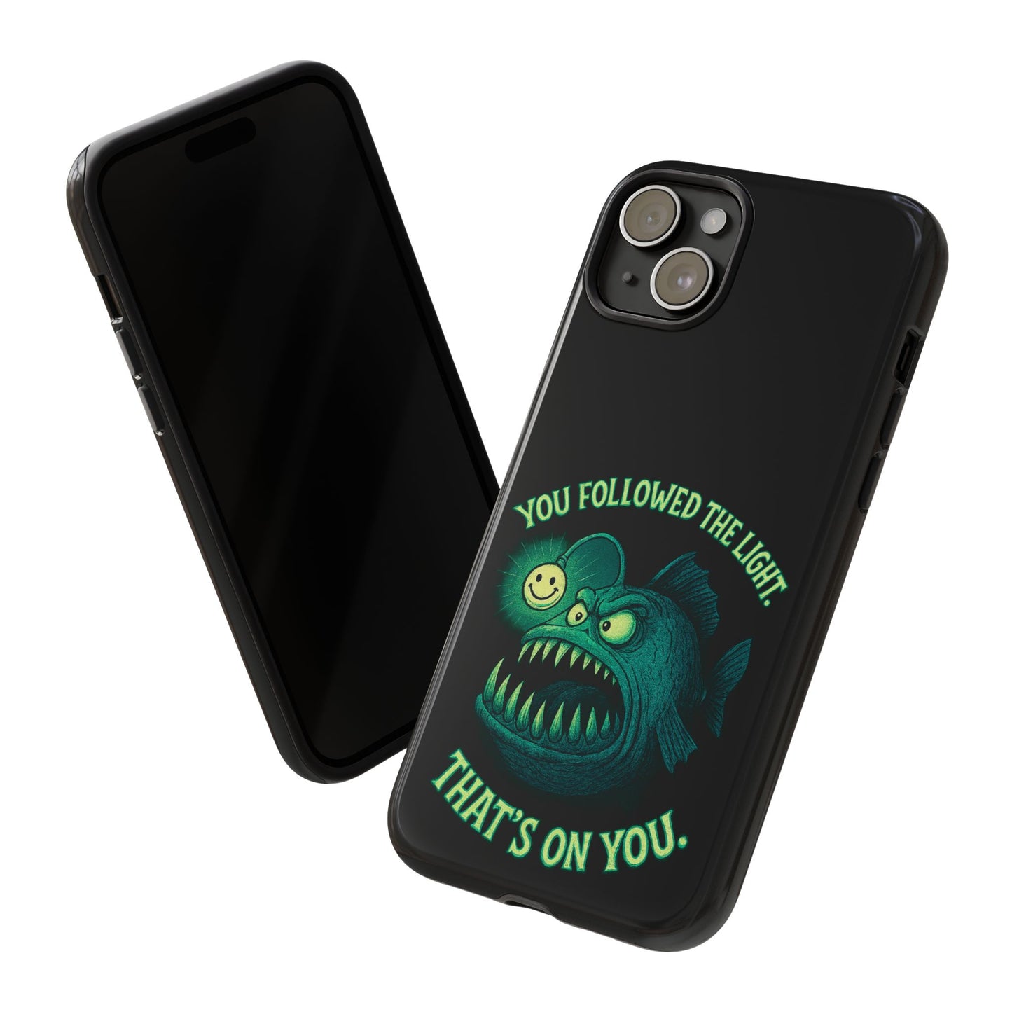Anglerfish Phone Case – “You Followed The Light, That’s On You” Glow Horror Protective Case