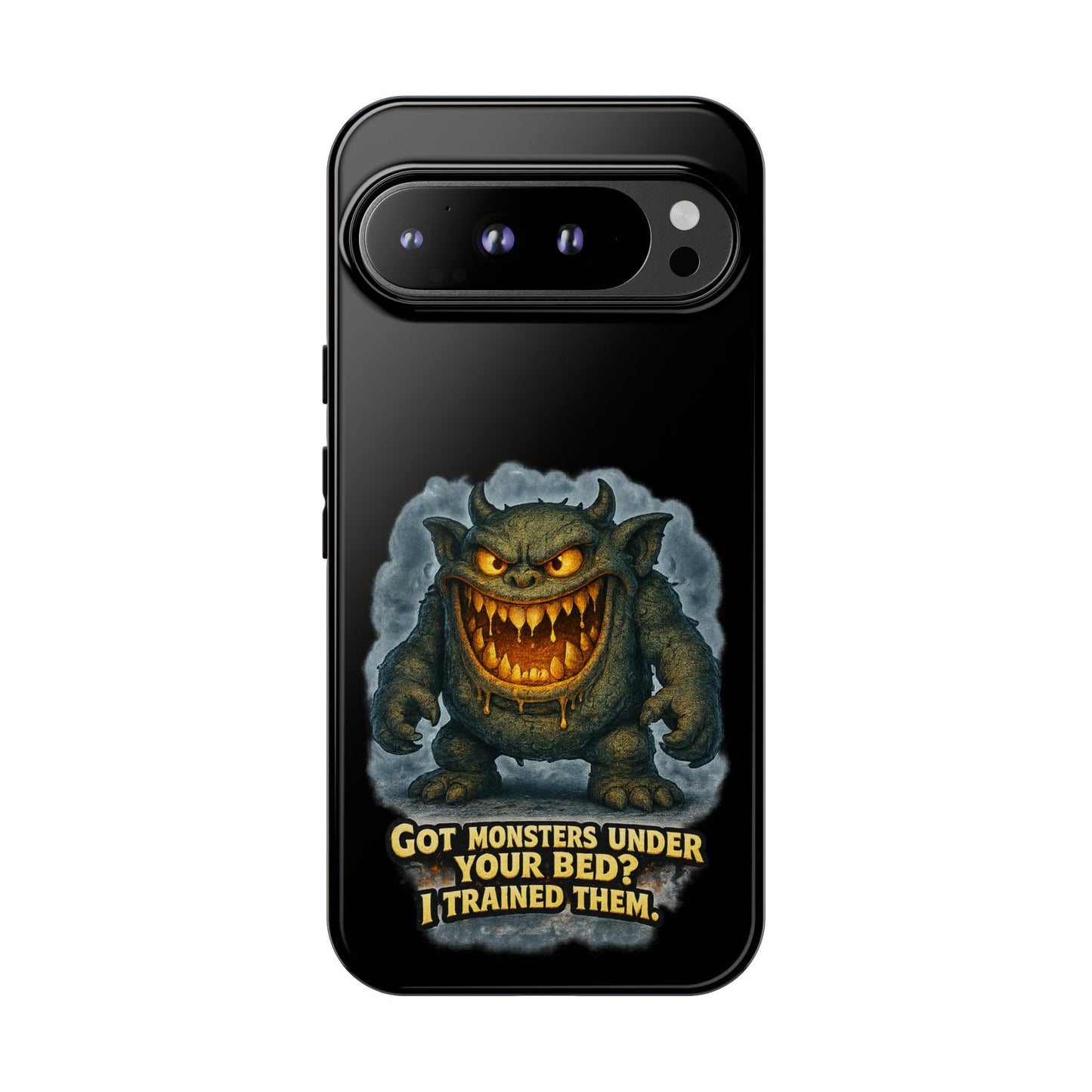 Phone Case — "Got Monsters Under Your Bed? I Trained Them" Funny Monster Design